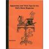 Kid's Show Tips, Tricks, Secrets and Apparatus (3 Books in One)